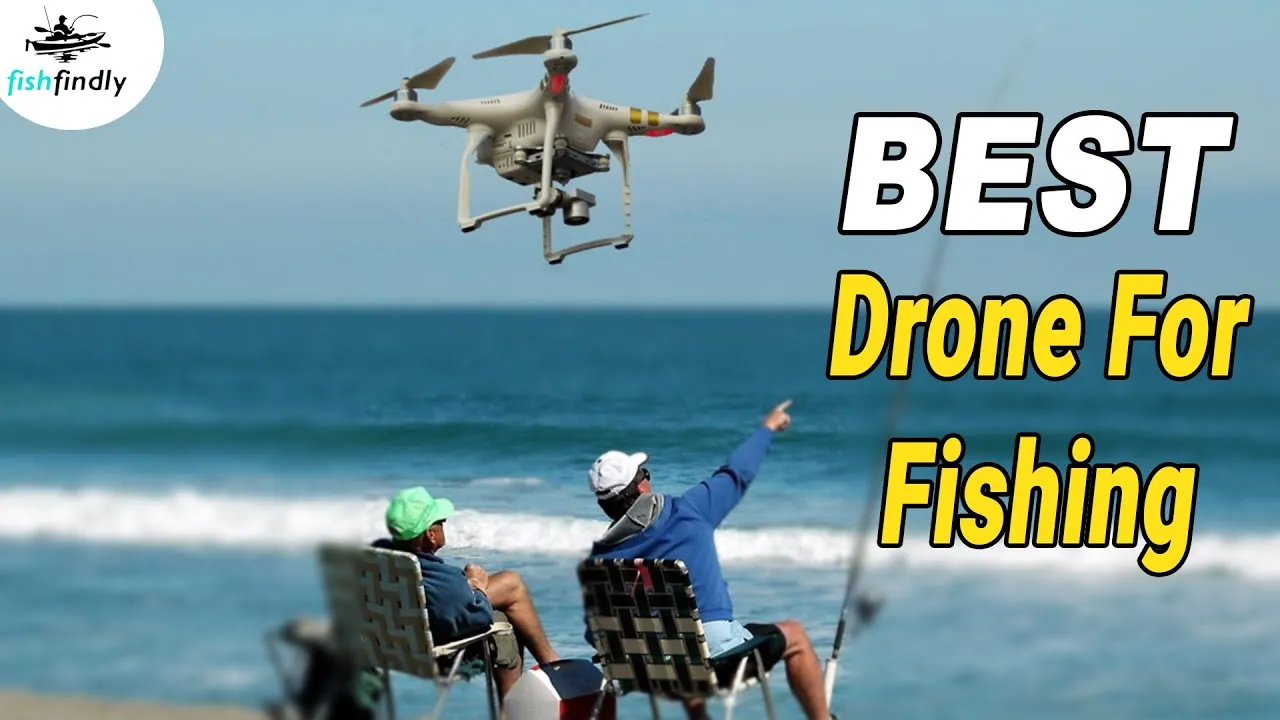 Best Drones for Fishing